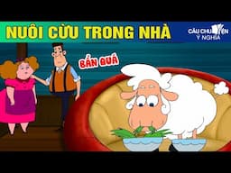 NUÔI CỪU TRONG NHÀ - Phim hoạt hình CÂU CHUYỆN Ý NGHĨA | TRUYỆN CỔ TÍCH HAY NHẤT 2024