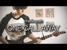 Charlie Puth- One Call Away (Guitar Cover) | Evan Kale