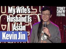 My Wife's Husband Is Asian | Kevin Jin | Sydney Comedy Festival