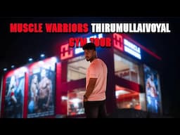 MUSCLE WARRIORS THIRUMULAIVOYAL GYM TOUR | NEXT BIG ANNOUNCEMENT 😱❓⁉️