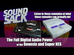 The Full Digital Audio Power of the Genesis and Super NES - Sound Sack