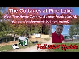 Tiny House Community Development Fall 2024 Update - The Cottages at Pine Lake near Huntsville, AL