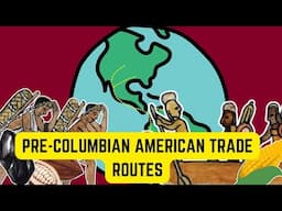 Trade Routes in the Americas before Columbus