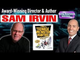 Harvey Brownstone Interviews Sam Irvin, Award Winning Director, Author