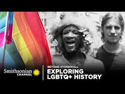 Beyond Stonewall: Exploring LGBTQ+ History Through the Smithsonian Archives 🏳️‍🌈 Smithsonian Channel