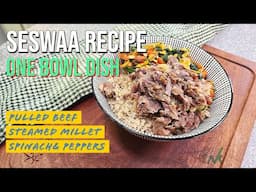 Seswaa - One Bowl Pulled Beef With Spinach  and Millet Recipe