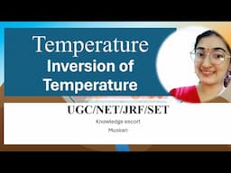 Temperature and vertical Distribution of Temperature, Inversion of Temperature