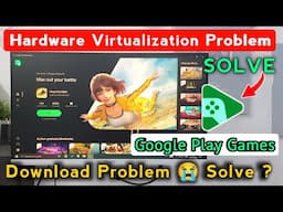 Google Play Games Se Free Fire Max Download Problem Solve | Hardware Virtualization Problem PC Me