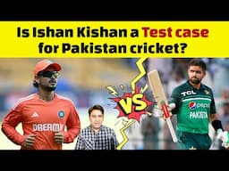 Is Ishan Kishan a Test case for Pakistan cricket?