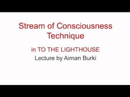 Stream of Consciousness Technique in To the Lighthouse explained in Urdu Hindi