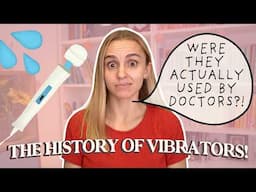 Were Vibrators REALLY Invented to Cure Hysteria?