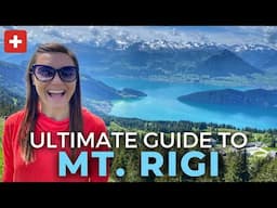 Ultimate Guide to Mt. Rigi | Day Trip from Lucerne, Switzerland