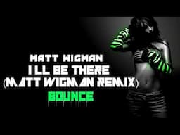 Matt Wigman - I'll Be There (Matt Wigman Remix)