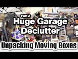 Unpack & Organize with Me TWO YEARS LATER. Huge Garage Declutter after Moving & Downsizing. PART 6.