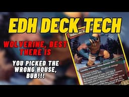 EDH Deck Tech - Wolverine, Best There Is - You Picked The Wrong House, Bub!!!