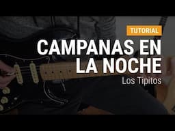 Campanas en la noche de Los Tipitos en guitarra  CLASE TUTORIAL COMPLETA