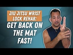 How To Rehab Wrist Injuries In Jiu Jitsu (Wrist Pain)