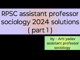 RPSC assistant professor sociology 2024 solutions part 1 | sociology dot net#rpscassistantprofessor