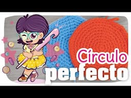 Círculo Perfecto - TUTO Crochet #12