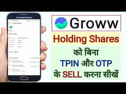 How to sell stocks without TPIN in Groww App | Groww में बिना TPIN के Shares कैसे बेचें |