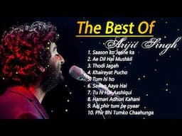 Best of Arijit Singh Top 10 Superhit Songs 2022 #Arijit Singh #Soulful Songs