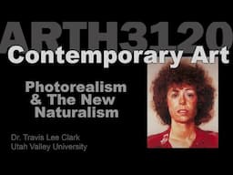 Lecture11 Photorealism & The New Naturalism