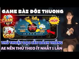 Game bài đổi thưởng go88, sunwin, 789club, hitclub uy tín nhất - Thủ thuật game bài đổi thưởng