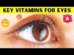 6 Crucial Vitamins And Nutrients For Optimal Eye Health