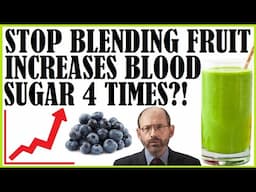 "Stop Blending Fruit As It Increases Blood Sugar 4 Times!"