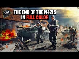 The END of World War II in FULL COLOR – Nazis vs French and Soviets like YOU'VE NEVER SEEN BEFORE