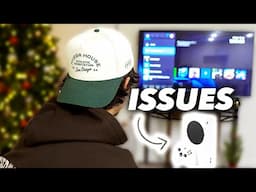 ISSUES With My Xbox Series S!