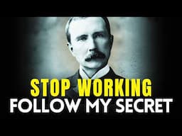 The Proven SECRET to WEALTH - by John D. Rockefeller