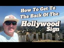 Hiking The World Famous HOLLYWOOD SIGN | Los Angeles California