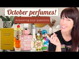 OCTOBER PERFUMES PLUS ANSWERING YOUR QUESTIONS! #middleeasternperfume #newperfumes