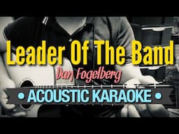 Leader Of The Band - Dan Fogelberg (Acoustic Karaoke)