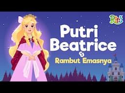 Putri Beatrice dan Rambut Emas | Dongeng Anak Bahasa Indonesia | Cerita Rakyat Nusantara