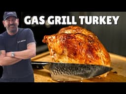 Gas Grill Turkey | Cook that Turkey outside and free up your oven | Herb Butter Roasted Turkey