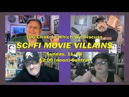 TUG Chat: Sci-Fi Movie Villains