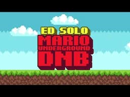 Ed Solo - Mario Underground DnB