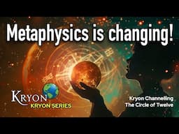 Metaphysics is Changing! - KRYON