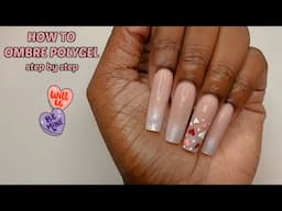 How To Ombre Polygel: Step-by-Step | Very Detailed Polygel Tutorial | Valentine's Day Inspired Nails