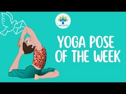 Yoga Pose of the Week | Pigeon Pose | Improve Strength & Flexibility with Yoga for Kids | Yoga Guppy