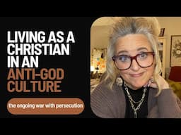 Living as Christians in an Anti-God Culture