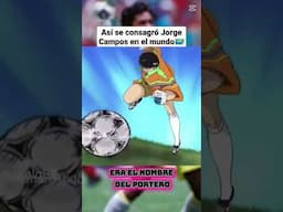 Así se hizo MUNDIAL Jorge Campos: De Nike a Capitán Tsubasa 🧤⚽