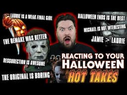 Reacting to YOUR Halloween Franchise Hot Takes