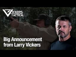 Big Announcement from Larry Vickers