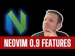 Neovim 0.9 New Features