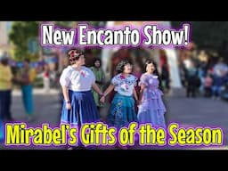 NEW Disneyland Encanto Show! Mirabel's Gifts of the Season at Disney California Adventure