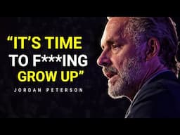 The Brutal Truth About Life That No One Wants to Hear | Jordan Peterson