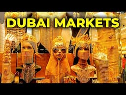 Bazaars and Markets Of Dubai (UAE). Worth seeing!